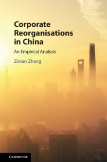 Corporate Reorganisations in China : An Empirical Analysis