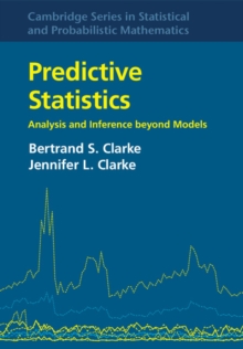 Predictive Statistics : Analysis and Inference beyond Models