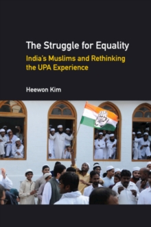 Struggle for Equality : India's Muslims and Rethinking the UPA Experience