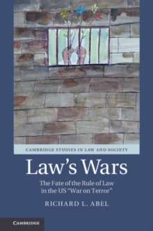 Law's Wars : The Fate of the Rule of Law in the US 'War on Terror'