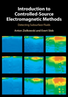 Introduction to Controlled-Source Electromagnetic Methods : Detecting Subsurface Fluids