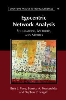 Egocentric Network Analysis : Foundations, Methods, and Models