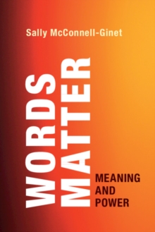 Words Matter : Meaning and Power