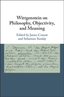 Wittgenstein on Philosophy, Objectivity, and Meaning