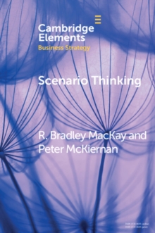 Scenario Thinking : A Historical Evolution of Strategic Foresight