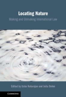 Locating Nature : Making and Unmaking International Law