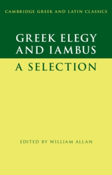 Greek Elegy and Iambus : A Selection