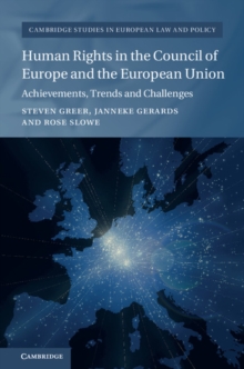 Human Rights in the Council of Europe and the European Union : Achievements, Trends and Challenges