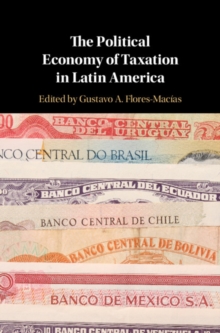 The Political Economy of Taxation in Latin America