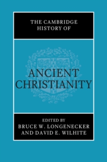 The Cambridge History of Ancient Christianity