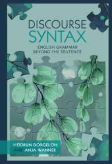 Discourse Syntax : English Grammar Beyond the Sentence