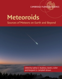 Meteoroids : Sources of Meteors on Earth and Beyond