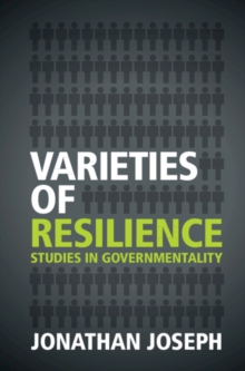 Varieties of Resilience : Studies in Governmentality