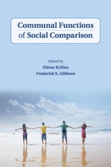 Communal Functions of Social Comparison, Paperback / softback Book Communal Functions of Social Comparison, Paperback / softback Book