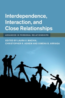 Interdependence, Interaction, and Close Relationships