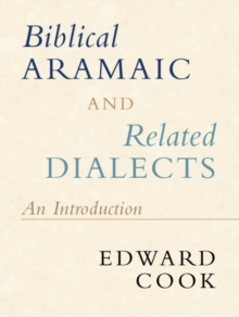 Biblical Aramaic and Related Dialects : An Introduction