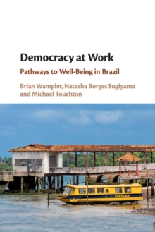 Democracy at Work : Pathways to Well-Being in Brazil