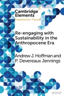 Re-engaging with Sustainability in the Anthropocene Era : An Institutional Approach, Paperback / softback Book Re-engaging with Sustainability in the Anthropocene Era : An Institutional Approach, Paperback / softback Book