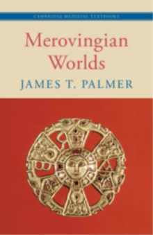 Cambridge University Press Merovingian Worlds