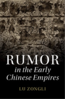 Rumor in the Early Chinese Empires