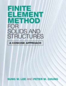 Finite Element Method for Solids and Structures : A Concise Approach