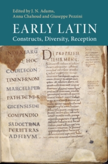 Early Latin : Constructs, Diversity, Reception