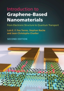 Introduction to Graphene-Based Nanomaterials : From Electronic Structure to Quantum Transport