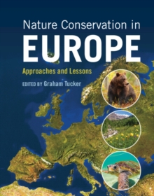 Nature Conservation in Europe : Approaches and Lessons