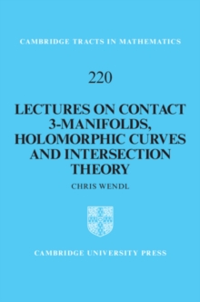 Lectures on Contact 3-Manifolds, Holomorphic Curves and Intersection Theory