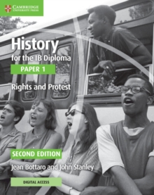 History for the IB Diploma Paper 1 Rights and Protest Rights and Protest with Digital Access (2 Years)