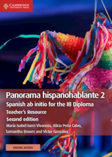 Panorama hispanohablante 2 Teacher's Resource with Digital Access : Spanish ab initio for the IB Diploma