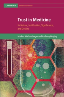 Trust in Medicine : Its Nature, Justification, Significance, and Decline