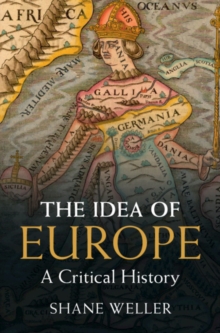 Idea of Europe : A Critical History