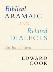 Biblical Aramaic and Related Dialects : An Introduction