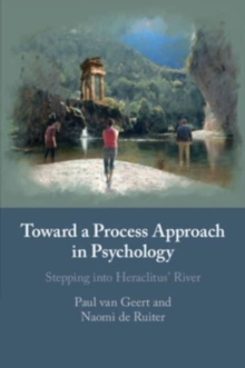 Toward a Process Approach in Psychology : Stepping into Heraclitus' River