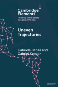 Uneven Trajectories : Latin American Societies in the Twenty-First Century