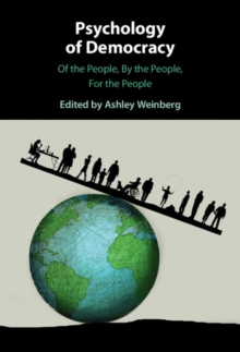 Psychology of Democracy : Of the People, By the People, For the People