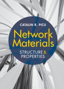 Network Materials : Structure and Properties