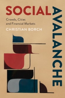 Social Avalanche : Crowds, Cities and Financial Markets