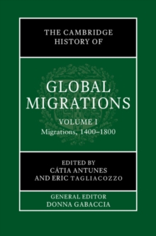 Cambridge History of Global Migrations: Volume 1, Migrations, 1400-1800