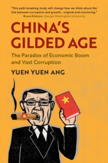 China's Gilded Age : The Paradox of Economic Boom and Vast Corruption