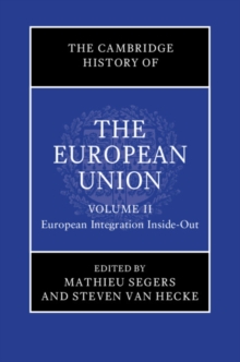 Cambridge History of the European Union: Volume 2, European Integration Inside-Out