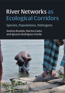 River Networks as Ecological Corridors : Species, Populations, Pathogens