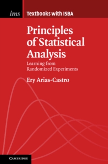 Principles of Statistical Analysis : Learning from Randomized Experiments