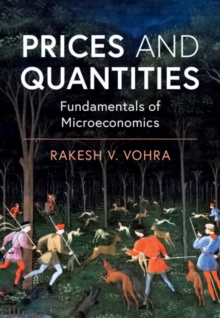 Prices and Quantities : Fundamentals of Microeconomics