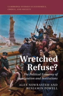 Wretched Refuse? : The Political Economy of Immigration and Institutions