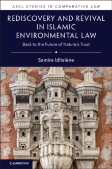 Rediscovery and Revival in Islamic Environmental Law : Back to the Future of Nature's Trust