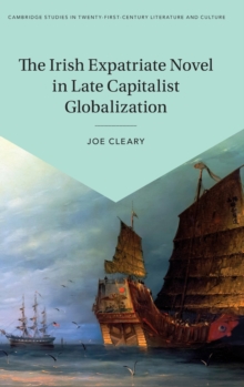 The Irish Expatriate Novel in Late Capitalist Globalization