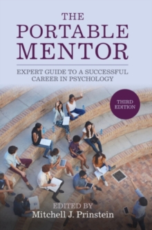 The Portable Mentor : Expert Guide to a Successful Career in Psychology