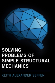 Solving Problems of Simple Structural Mechanics